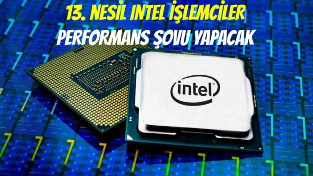 Apple’da moraller bozuk: 13. nesil Intel işlemciler rakipsiz kalabilir!