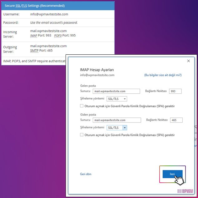 tüm outlook ayarlarını girdikten sonra son adım olarak ileri butonuna tıklama