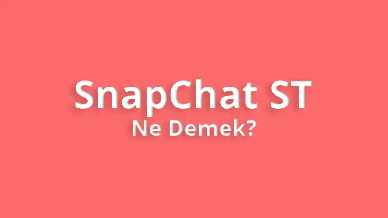 ST Ne Demek?