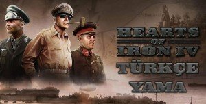 Hearts of Iron 4 Türkçe Yama Nasıl Yüklenir? Hoi 4 Türkçe Yama Rehberi